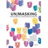 Un/Masking - Laurette Burgholzer, Joyce Cheng, Sarah Hegenbart