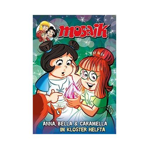 MOSAIK Anna, Bella & Caramella - Im Kloster Helfta - Mosaik Team
