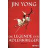 Die Legende der Adlerkrieger / Adlerkrieger Bd.1 - Jin Yong