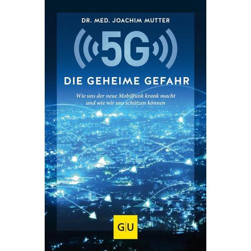 5G: Die geheime Gefahr – Joachim Mutter