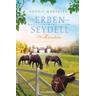 Die Erben von Seydell - Die Heimkehr / Die Gestüt-Saga Bd.3 - Sophie Martaler