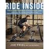Ride Inside: Trainingshandbuch Indoorcycling - Joe Friel, Jim Rutberg