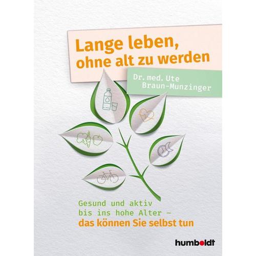 Lange leben, ohne alt zu werden – Ute Braun-Munzinger