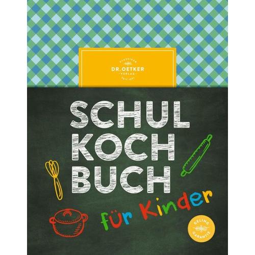 Das Dr. Oetker Schulkochbuch für Kinder – Dr. Oetker Verlag, Oetker
