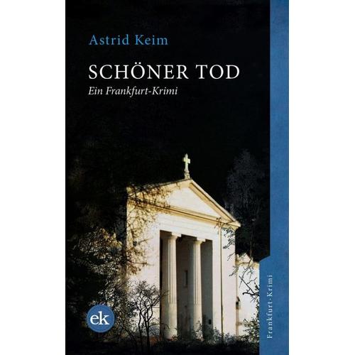 Schöner Tod – Astrid Keim