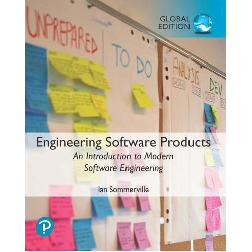 Engineering Software Products: An Introduction to Modern Software Engineering, Global Edition – Ian Sommerville