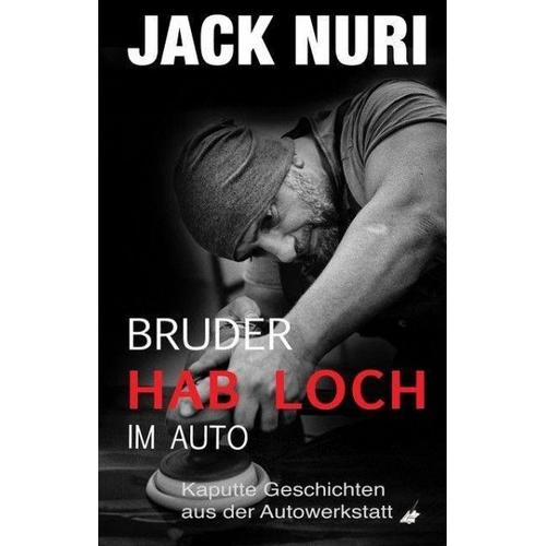Bruder, hab Loch! im Auto – Jack Nuri