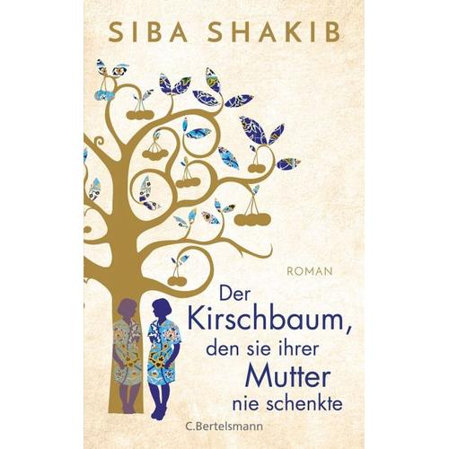 Der Kirschbaum, den sie ihrer Mutter nie schenkte – Siba Shakib