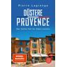 Düstere Provence / Commissaire Leclerc Bd.5 - Pierre Lagrange