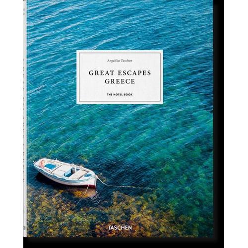 Great Escapes Greece. The Hotel Book – Angelika Herausgegeben:Taschen