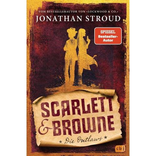 Die Outlaws / Scarlett & Browne Bd.1 – Jonathan Stroud