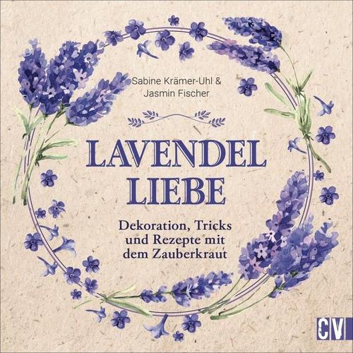 Lavendel-Liebe – Jasmin Fischer, Sabine Krämer-Uhl