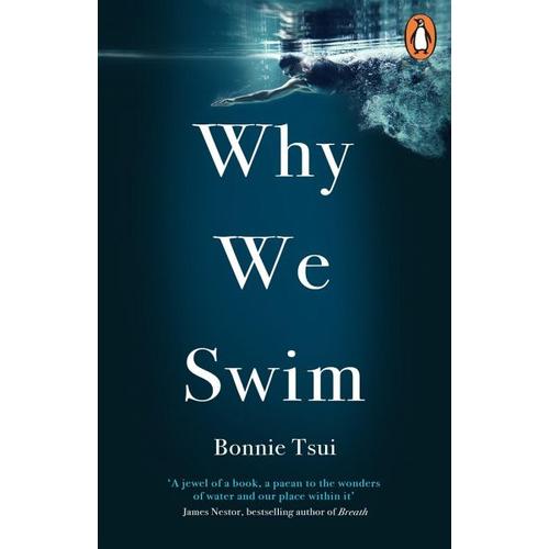 Why We Swim – Bonnie Tsui