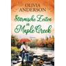 Stürmische Zeiten in Maple Creek / Die Liebe wohnt in Maple Creek Bd.3 - Olivia Anderson