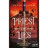 Priest of Lies / Kampf um den Rosenthron Bd.2 - Peter McLean