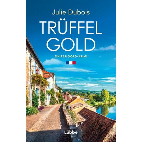 Trüffelgold / Périgord-Krimi Bd.1 – Julie Dubois