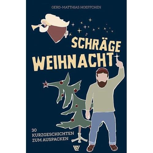 Schräge Weihnacht – Gerd-Matthias Hoeffchen