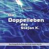 Die Doppelleben des Stefan K. - Jürgen Bodelle