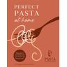 Perfect Pasta at Home - Pasta Evangelists Ltd