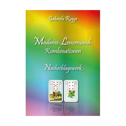 Madame-Lenormand-Kombinationen – Gabriela Rogge