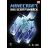 Das Schiffswrack / Minecraft Bd.6 - C.B. Lee