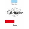Der Globetrotter - Rainer Gross