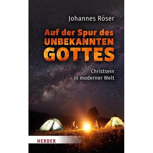 Auf der Spur des unbekannten Gottes – Johannes Röser