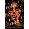 Velvet Was the Night - Silvia Moreno-Garcia