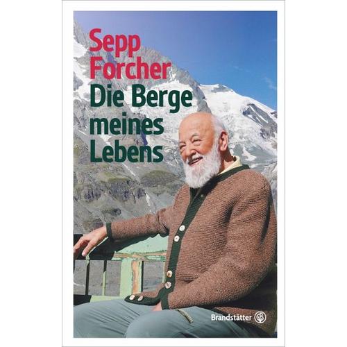 Die Berge meines Lebens – Sepp Forcher