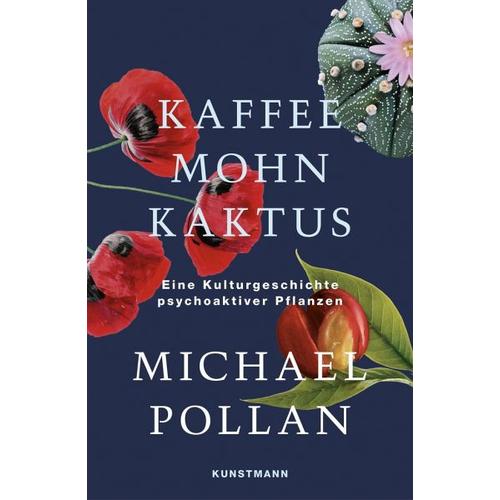 Kaffee Mohn Kaktus – Michael Pollan