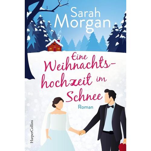 Eine Weihnachtshochzeit im Schnee – Sarah Morgan