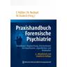Praxishandbuch Forensische Psychiatrie - Frank Herausgegeben:Häßler, Norbert Nedopil, Manuela Dudeck
