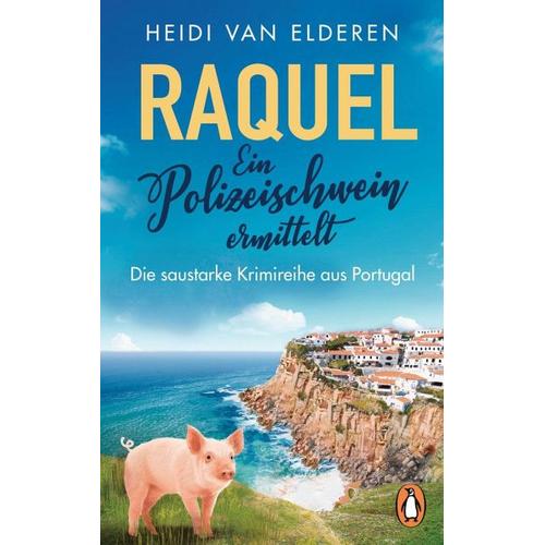 Raquel – Ein Polizeischwein ermittelt / Inspektor Valente und Polizeischwein Raquel ermitteln Bd.3 – Heidi van Elderen