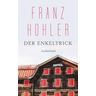 Der Enkeltrick - Franz Hohler