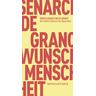 Der heißeste Wunsch der Menschheit - Moritz Senarclens de Grancy