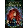 Bravely - Maggie Stiefvater