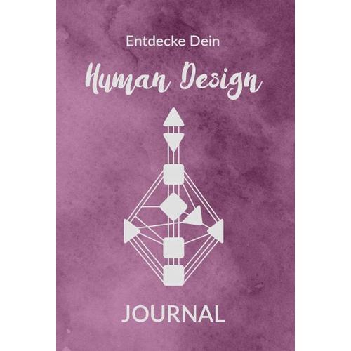 Entdecke Dein Human Design – Carmen Kihm, Eva Fischer