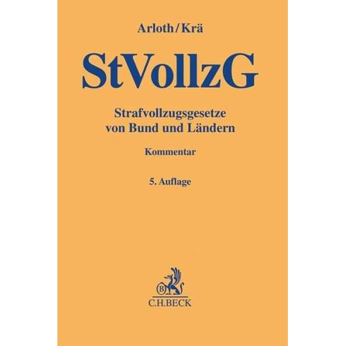 Strafvollzugsgesetze von Bund und Ländern – Frank Arloth, Horst Krä