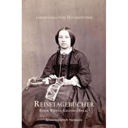 Reisetagebücher einer Wiener Gelehrtenfrau – Georgiana von Hochstetter