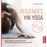 Heilendes Yin Yoga - Friederike Reumann