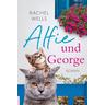 Alfie und George / Kater Alfie Bd.3 - Rachel Wells