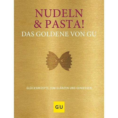 Nudeln & Pasta! Das Goldene von GU - Stefanie Herausgegeben:Gronau