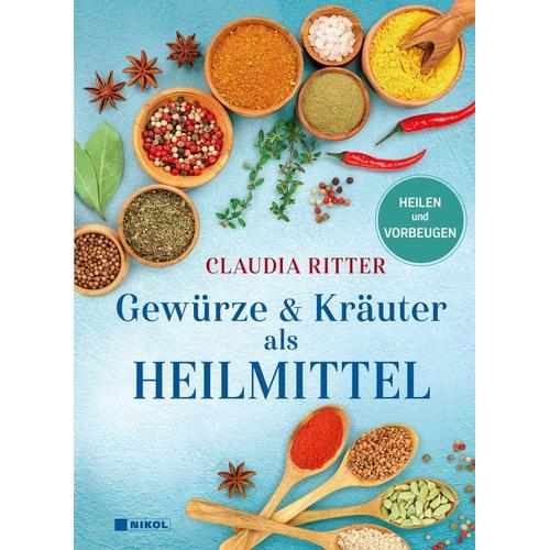 Gewürze & Kräuter als Heilmittel – Claudia Ritter