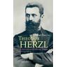 Theodor Herzl: Staatsmann ohne Staat - Derek Penslar