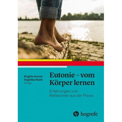 Eutonie – vom Körper lernen – Brigitte Herausgegeben:Arnold, Angelika Klank