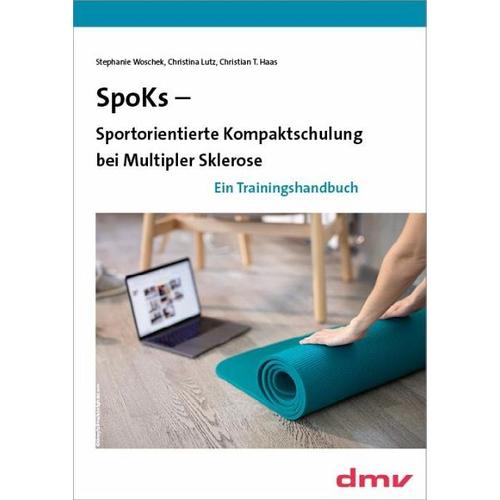 SpoKs – Sportorientierte Kompaktschulung bei Multipler Sklerose – Stephanie Woschek, Christina Lutz, Christian T. Haas