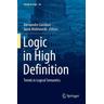 Logic in High Definition - Alessandro Herausgegeben:Giordani, Jacek Malinowski