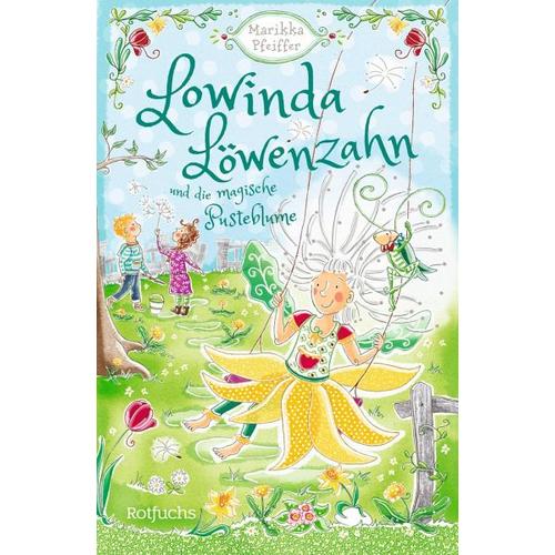 Lowinda Löwenzahn und die magische Pusteblume / Lowinda Löwenzahn Bd.1 – Marikka Pfeiffer