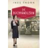 Die Buchhändlerin / Die Buchhändlerin Bd.1 - Ines Thorn