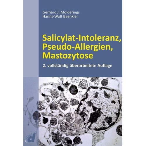 Salicylat-Intoleranz, Pseudo-Allergien, Mastozytose – Gerhard J. Molderings, Hanns-Wolf Baenkler